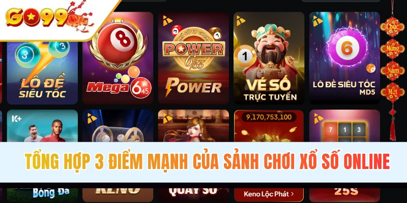 Tổng hợp 3 điểm mạnh của sảnh chơi xổ số online